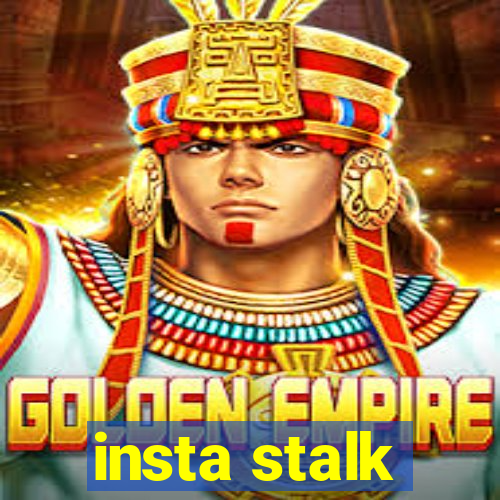 insta stalk